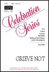 Grieve Not SAB choral sheet music cover